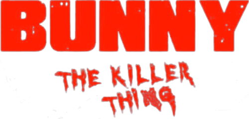 Bunny The Killer Thing