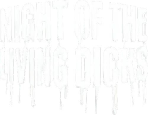 Night of the Living Dicks